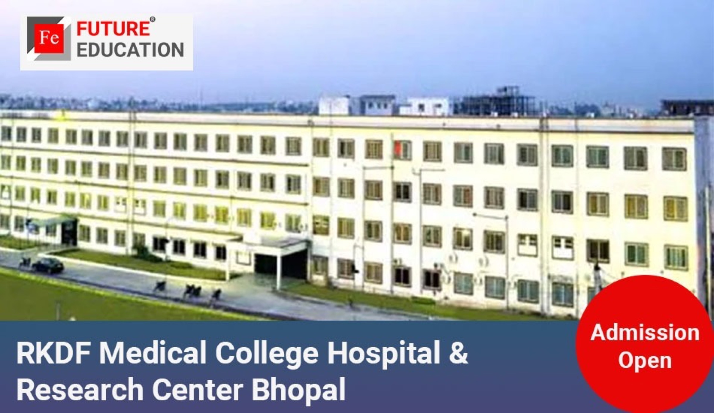 RKDF Medical College — Bhopal, Madhya Pradesh campus