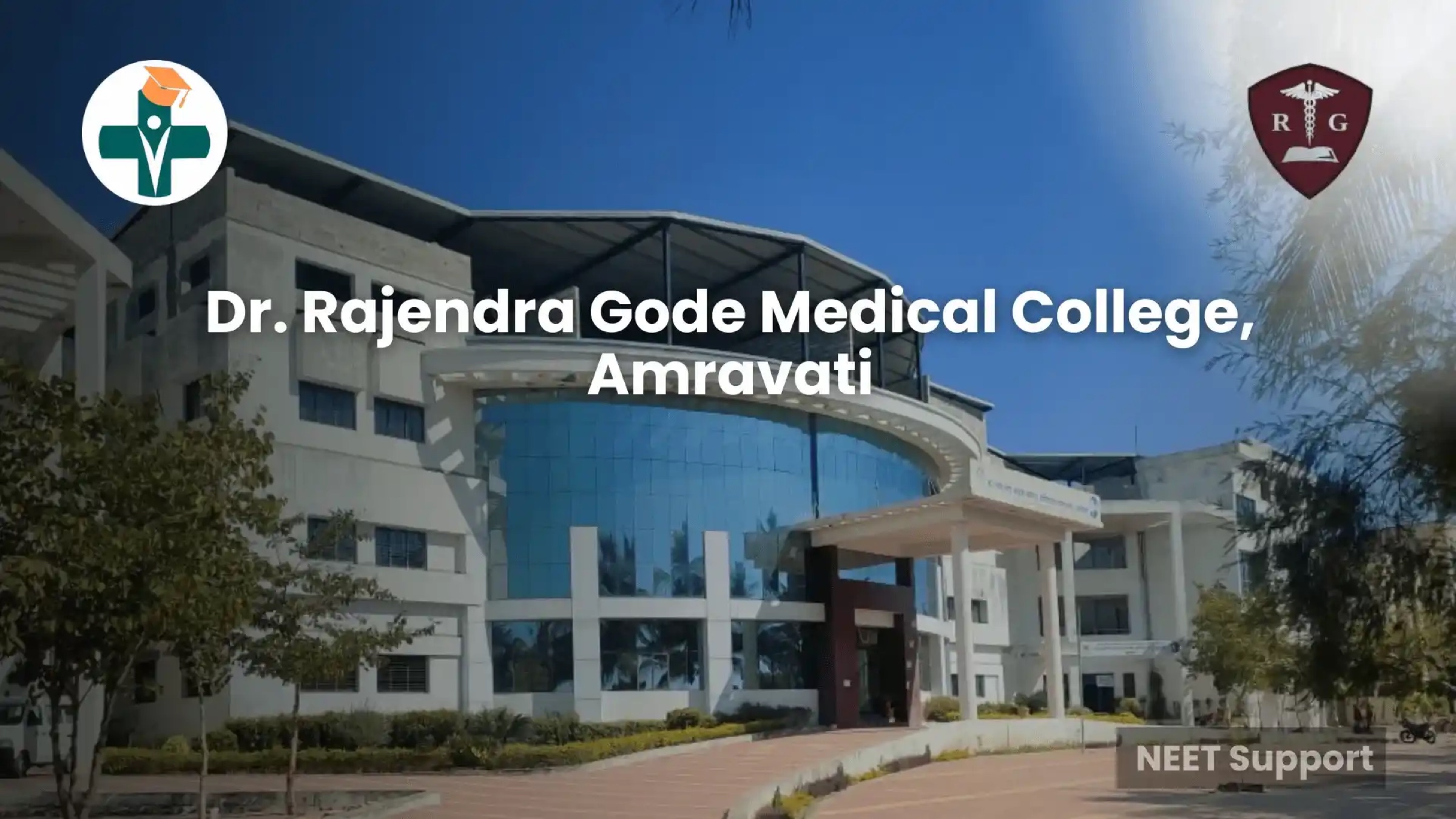 Dr Rajendra Gode Medical College — Amravati, Maharashtra campus