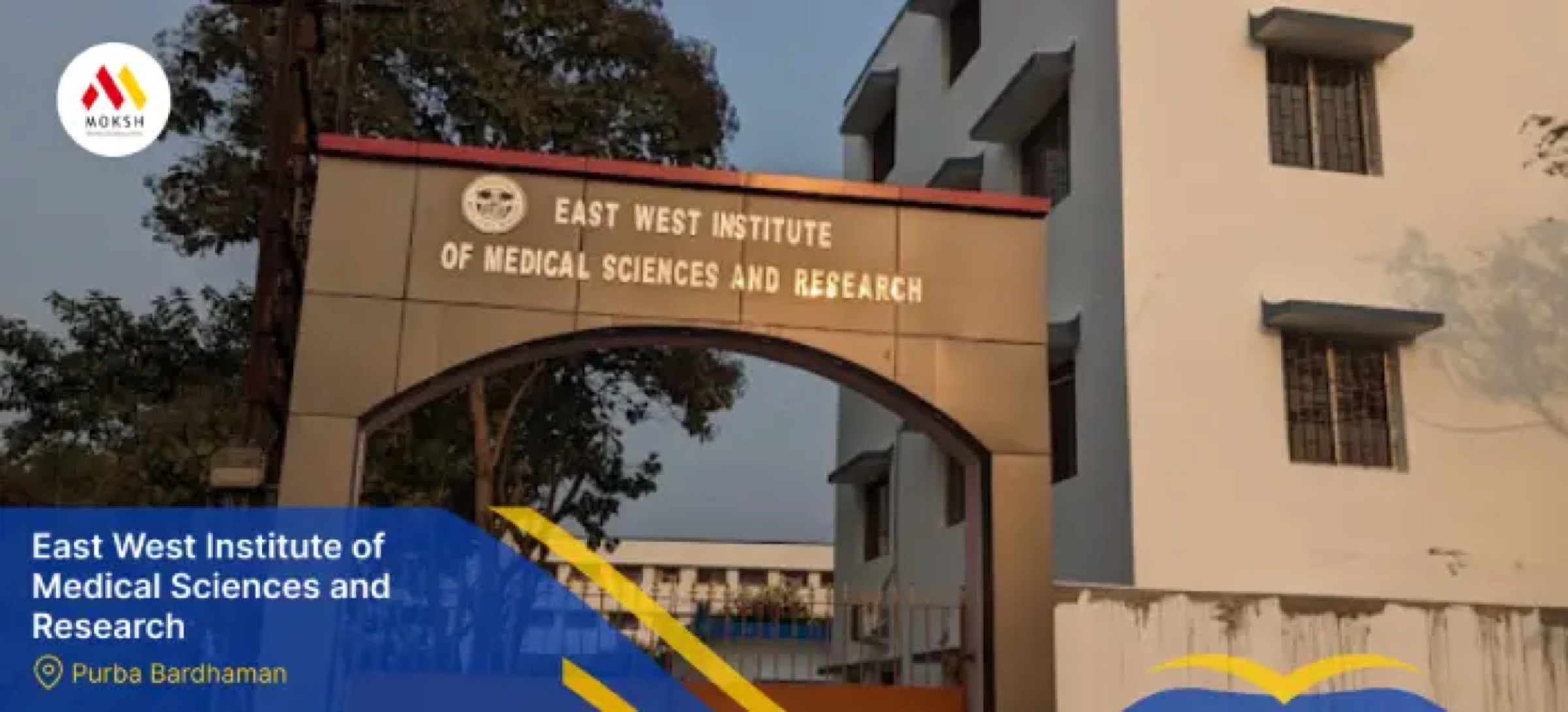 East West Institute of Medical Sciences & Research — Talit, Purba Bardhaman, West Bengal campus
